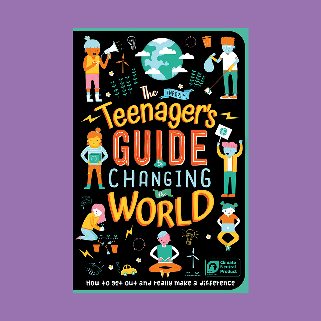 The Nearly Teenager's Guide to Changing the World