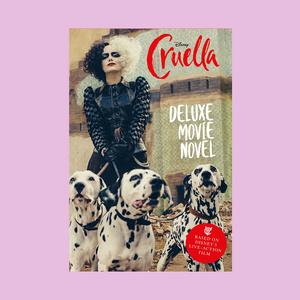 Disney Cruella: Deluxe Movie Novel